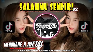 Download lagu DJ CUT RANI🔥SALAHMU SENDIRI🔥V2 MENGKANE x METAL BBHC BOOTLEG ENAKEUN | YAUDAHIYADJ RMX AZIFVNKY mp3