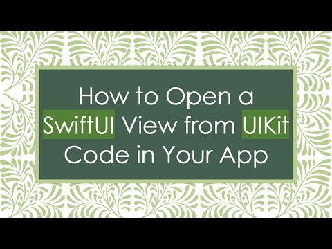 How to Open a SwiftUI View from UIKit Code in Your App
