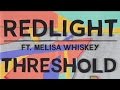 Redlight ft. Melisa Whiskey - Threshold ...