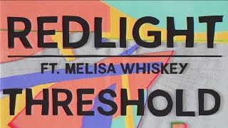 Redlight ft. Melisa Whiskey - Threshold - (Official Audio)