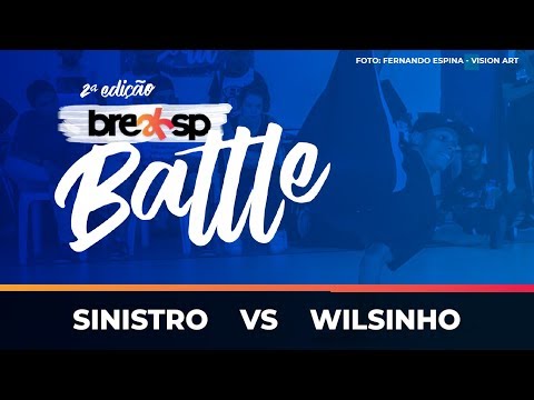 Sinistro vs Wilsinho - Bboy - BreakSP Battle 2ª edição