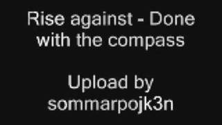 Rise against -  Done with the compass