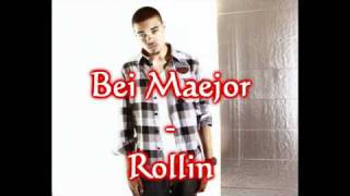 Bei Maejor - Rollin (CDQ) + Download Link [Mp3]