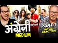 Angrezi Medium Movie Reaction Part 1 3 Irrfan Khan Kareena Kapoor Khan Deepak Dobriyal