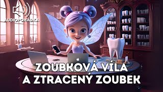Zoubková víla Lentilka a ztracený zoubek | Kouzelná audio pohádka pro děti