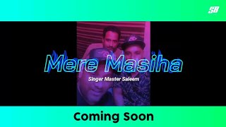 Mere Masiha | Master Saleem | Rajiv Smith | Smith Brothers Productions | 2020 | Coming Soon