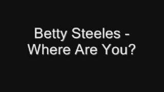 Betty Steeles - Where Are You (Malice in wonderland) Lyrics