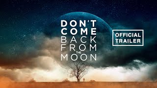 Don't Come Back from the Moon (2017) Video