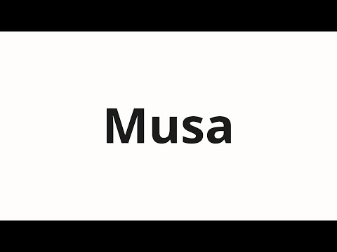 How to pronounce Musa