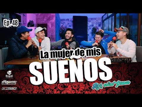 ACÁ ENTRE PANAS Ep. 48 - En la CAMA todos somos del mismo porte (LOS SUEÑOS)