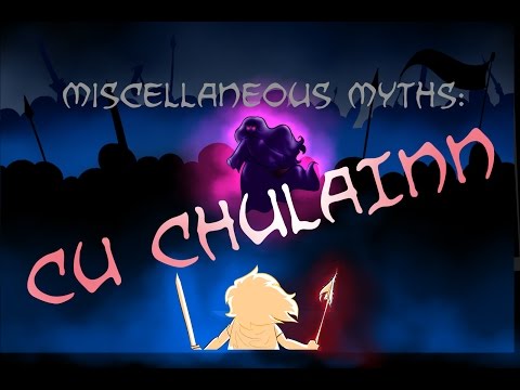 Miscellaneous Myths: Cú Chulainn