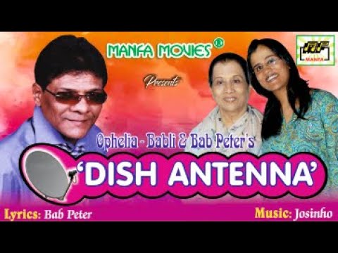 Dish Antenna - Ophelia, Babli & Bab Peter