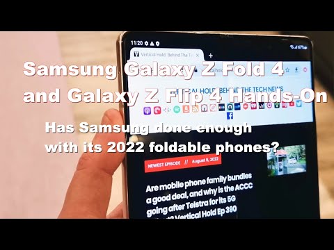 Samsung Galaxy Z Fold 4 and Galaxy Z Flip 4 Hands On Has Samsung Done Enough With Its 2022 Foldables