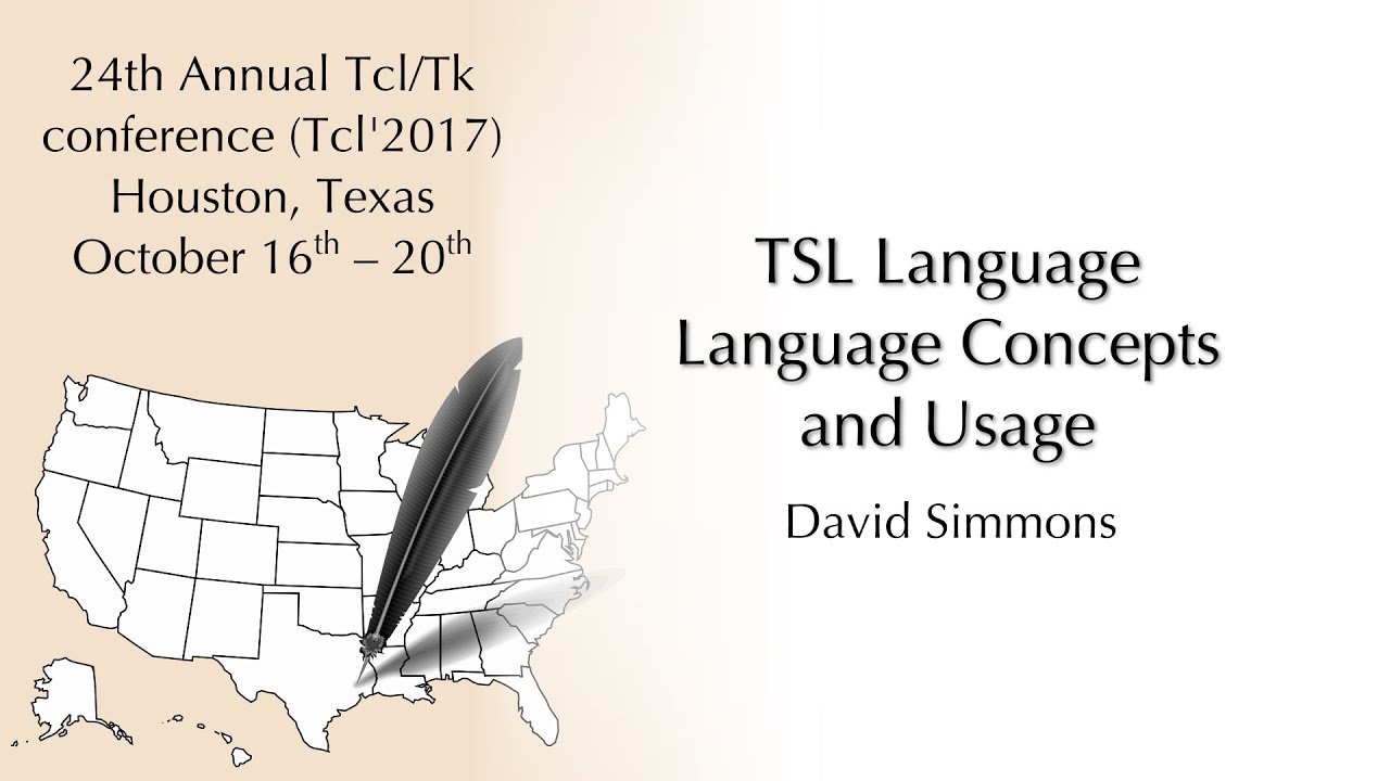 Tcl'2017: TSL Language Language Concepts and Usage (David Simmons)