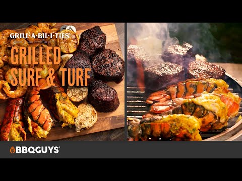 Grillabilities: Grilled Filet Mignon, Lobster & Shrimp Recipe Video