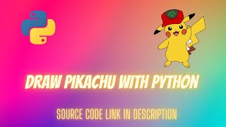 Draw Pikachu with Python