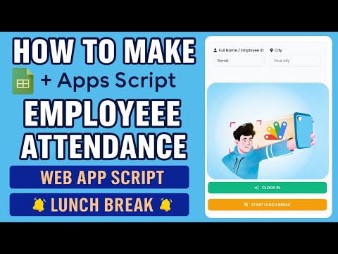 How to Make Attendance System using Google Sheets & Apps Script | Photo & Lunch Break Tracking | D40
