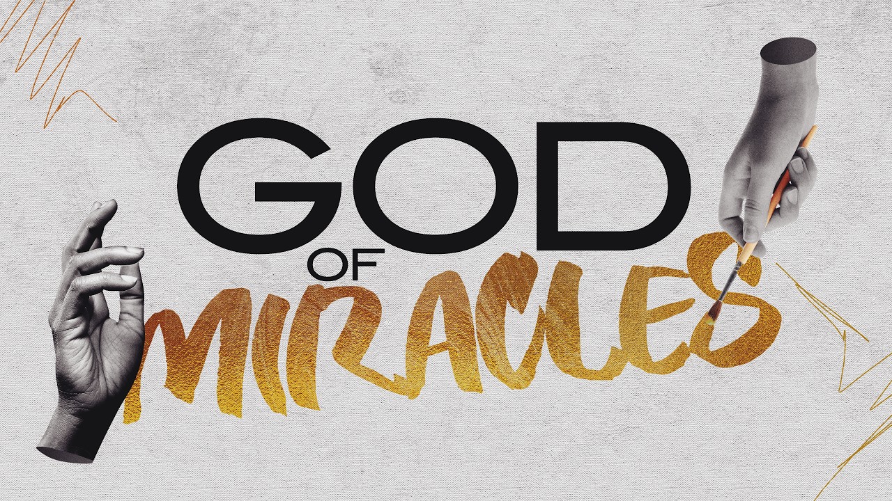 God of Miracles, Part 2: 