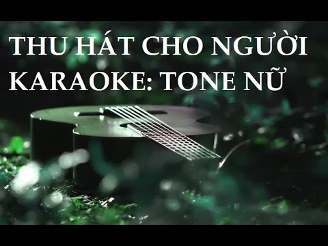 Karaoke Thu hát cho người - Tone Nữ | TAS BEAT