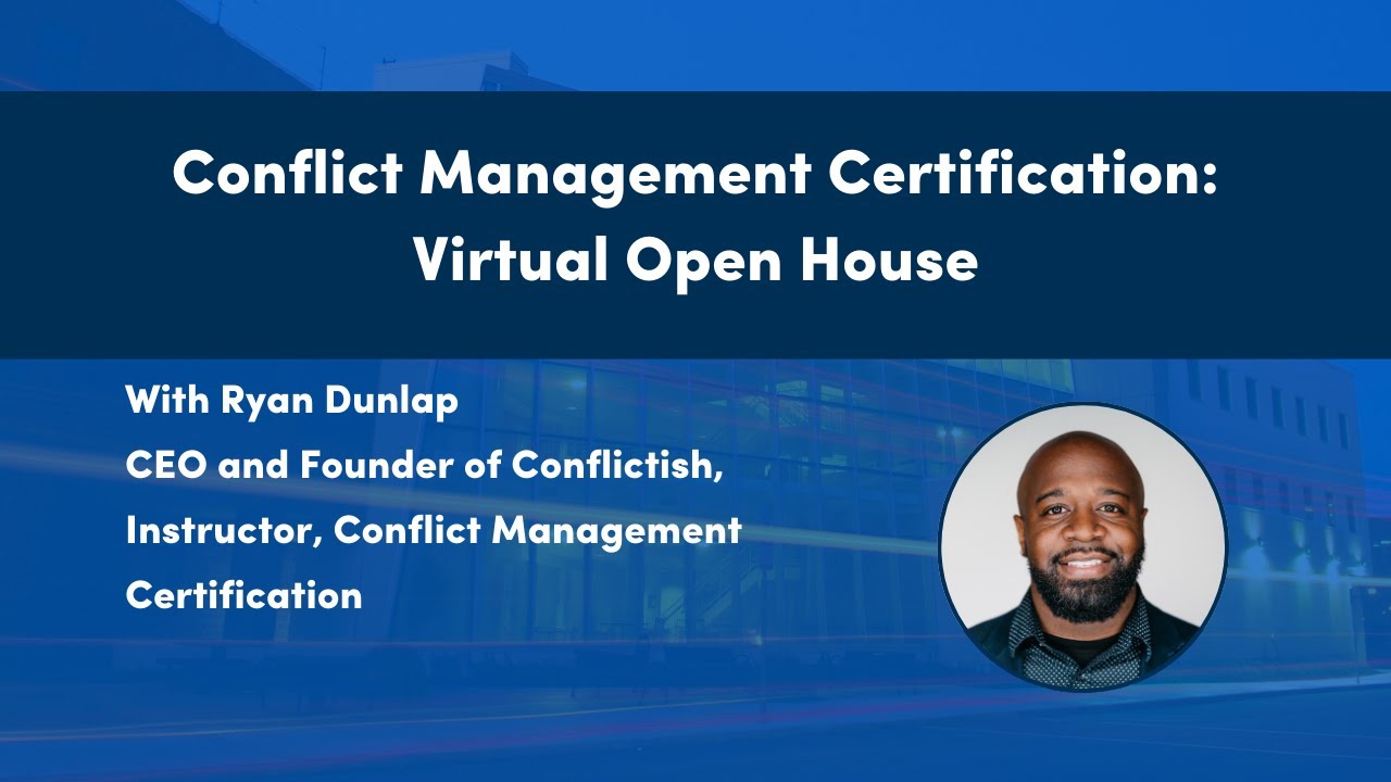 Conflict Management Certification: Virtual Open House