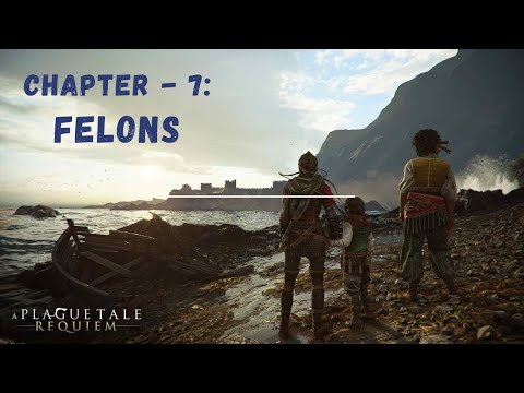 A Plague Tale: Requiem | Walkthrough | Chapter 7 - Felons