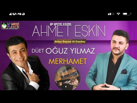 OĞUZ YILMAZ & AHMET EŞKİN MERHAMET 2019
