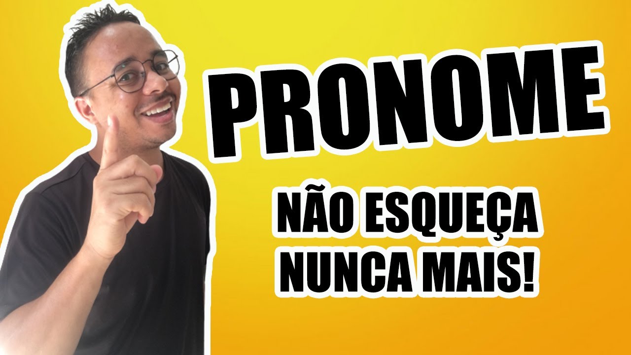 PRONOME - NÃO ESQUEÇA NUNCA MAIS