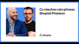 Shoptet Premium: Neutrácejte miliony za vývoj e-shopu –⁠ vydělávejte je na Shoptet Premium