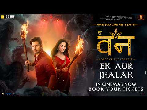 THE VVAAN Trailer 2 - Ek Aur Jhalak | Sidharth Malhotra | Tamannaah | In Cinemas Now — The Vvaan: Force of the Forrest