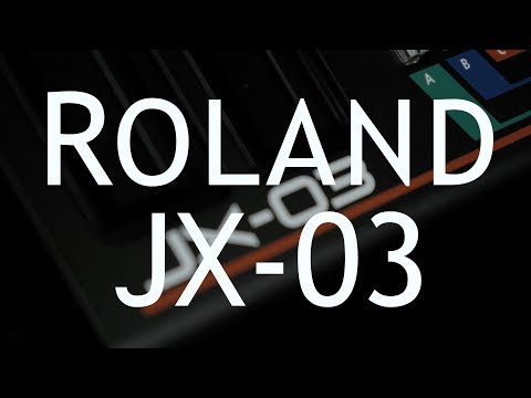 Roland JX-03 Synthesizer Review