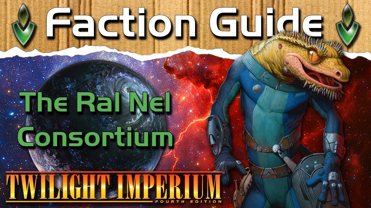 The Ral Nel Consortium Faction Guide | Twilight Imperium 4 + PoK & TE