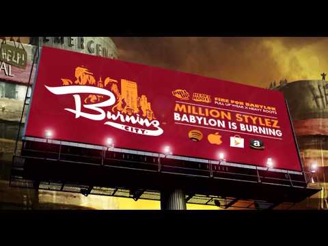 Million Stylez - Babylon is burning