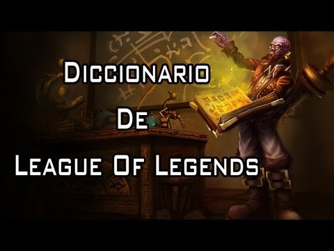 Diccionario de la Real Liga de Leyendas (Lingo Of Legends)