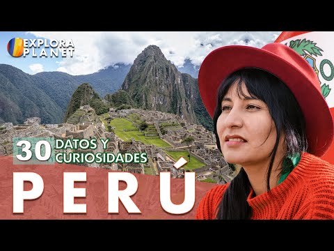 PERÚ | 30 Datos y Curiosidades que no sabías de Perú | El País de los Tesoros