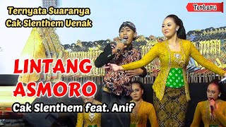 Download lagu Ternyata Suaranya Cak Slenthem Uenak // LINTANG ASMORO - CAK SLENTHEM & ANIF mp3