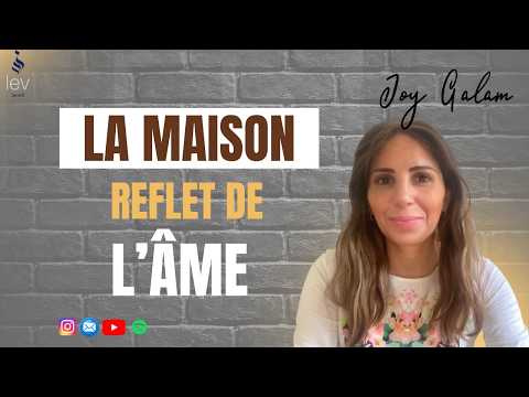 La maison, reflet de l'âme
