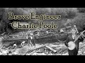 Brave Engineer Charlie Poole with Lyrics