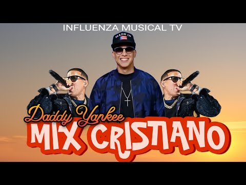 Daddy Yankee - Canciones Cristianas |Mix Cristiano 2024