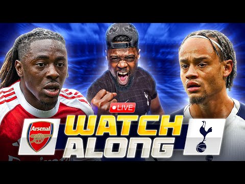 ARSENAL VS TOTTENHAM LIVE | PREMIER LEAGUE WATCHALONG with EXPRESSIONS