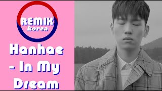 Hanhae - In My Dream - REMIX 1