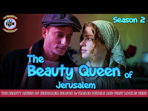 The Beauty Queen of Jerusalem Season 2: Trailer Details And First Look Is Here - Premiere Next
