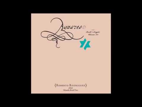 Roberto Rodriguez - Nelchael. (John Zorn The Book of Angels, vol 23) 2014.