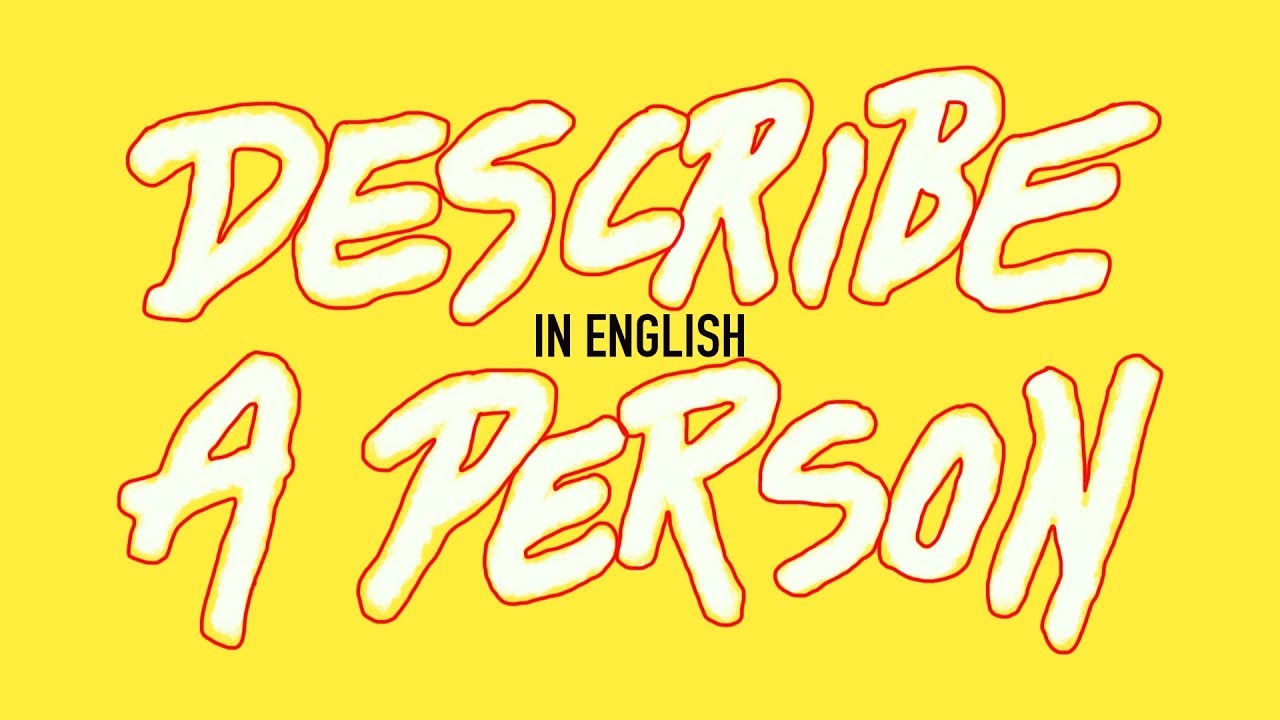 How To Describe A Person In English