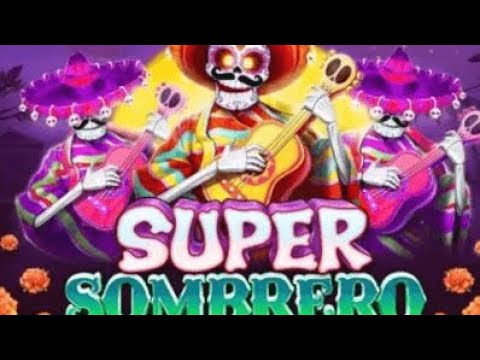 Super Sombrero 💥 (SkyWind Group) 🔥 New Slot 🔥Fun Play !!
