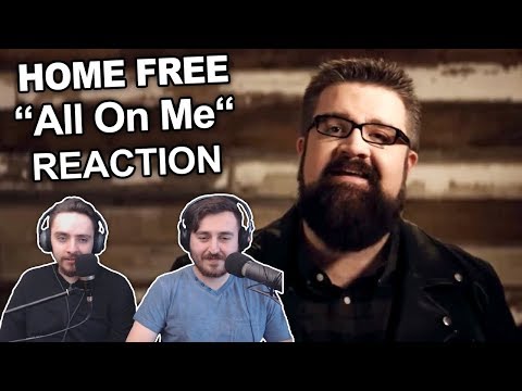 Singers Reaction/Review to "Home Free - All On Me"
