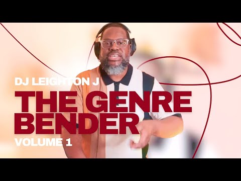 DJ Leighton J | The Genre Bender, Vol. 1 | Pop, Hiphop, Old School, Open Format, Remixes, Afrobeats