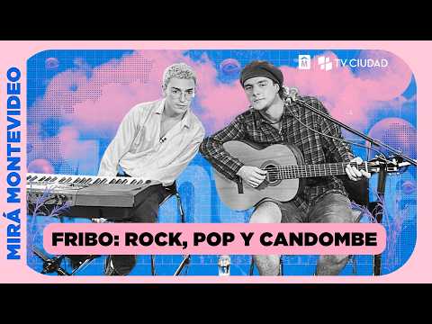 Mirá Montevideo | Fribo presenta su nuevo álbum y anticipa su show en Inmigrantes