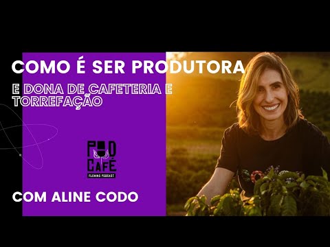 , title : '#004 Como é ser produtora e dona de cafeteria/torrefação de café | Aline Codo - PODCAFÉ'