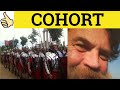 Cohort Cohort Meaning Cohort Examples Cohort Definition Latin In English