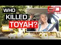 Murder in paradise: global hunt for answers in killing of Toyah Cordingley | 60 Minutes Australia